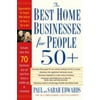 Best Home Businesses for People 50+: 70+ Businesses You Can Start from Home in Middle-Age or Retirement [Paperback - Used]