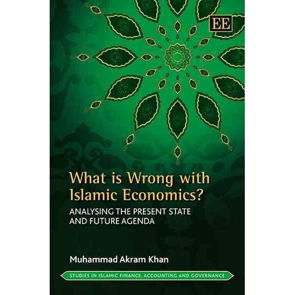 What Is Wrong With Islamic Economics? : Analysing the Present State and Future Agenda