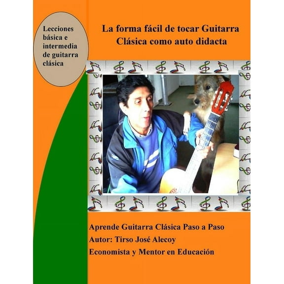 La Forma Fácil de Tocar Guitarra Clásica como auto Didacta (Paperback)