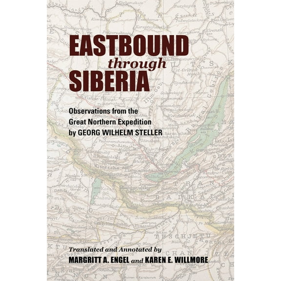 Eastbound Through Siberia: Observations from the Great Northern Expedition, (Hardcover)