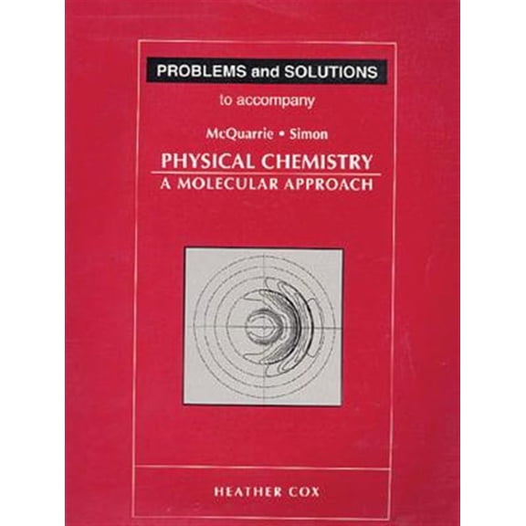 Pre-Owned Problems and Solutions to Accompany McQuarrie and Simon's Physical Chemistry (Paperback) 0935702431 9780935702439