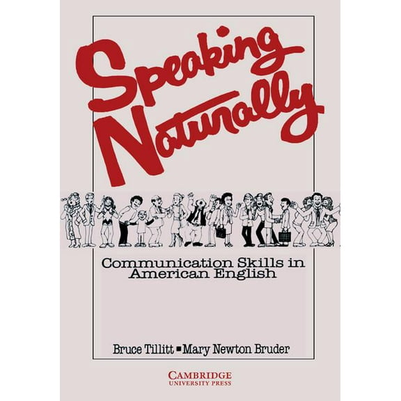 Speaking Naturally Speaking Naturally Student's Book: Communication Skills in American English, (Paperback)