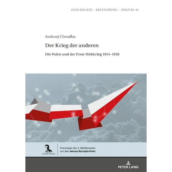 Geschichte - Erinnerung - Politik. Studies in History, Memor: Der Krieg der anderen (Hardcover)