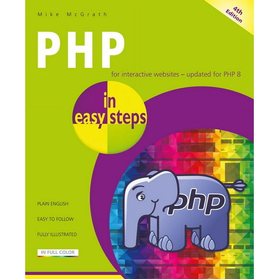 In Easy Steps: PHP in Easy Steps: Updated for PHP 8 (Paperback)