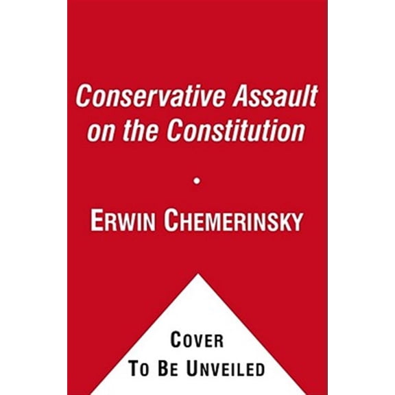 Pre-Owned The Conservative Assault on the Constitution (Paperback)