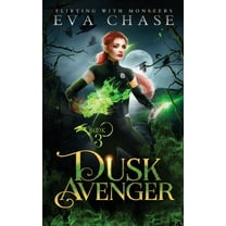 Flirting with Monsters Dusk Avenger, Book 3, (Paperback)