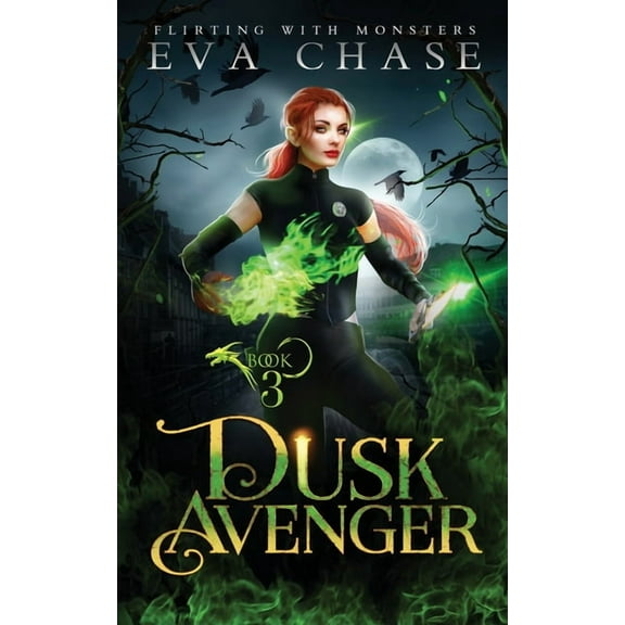 Flirting with Monsters Dusk Avenger, Book 3, (Paperback)