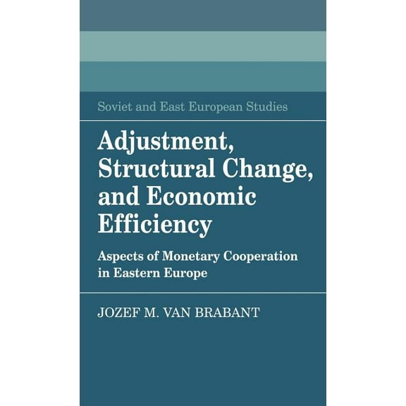 Cambridge Russian, Soviet and Post-Sovie Adjustment, Structural Change, and Economic Efficiency, Book 58, (Hardcover)