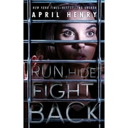APRIL HENRY Run, Hide, Fight Back (Paperback)