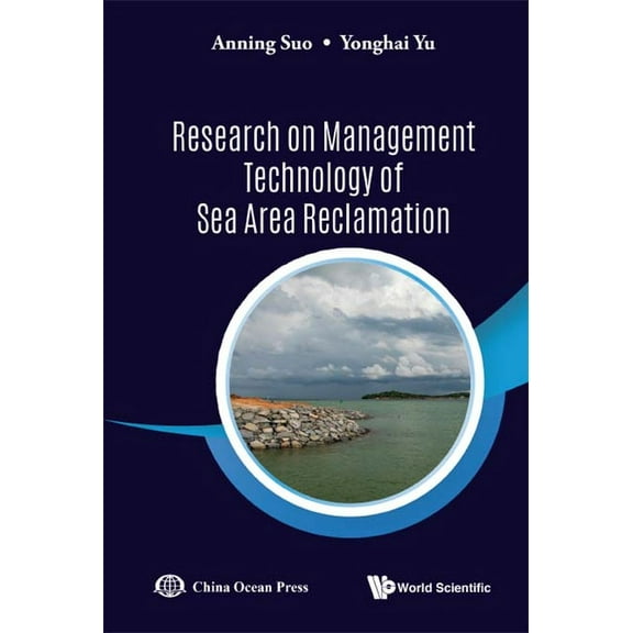 Research on Management Technology of Sea Area Reclamation, (Hardcover)