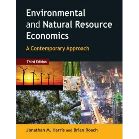 Pre-Owned Environmental and Natural Resource Economics: A Contemporary Approach (Hardcover) 0765637928 9780765637925