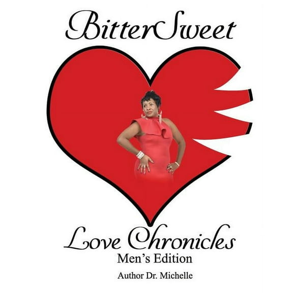BitterSweet Love Chronicles Men's Edition: The Good, bad and uhm of Love, (Paperback)