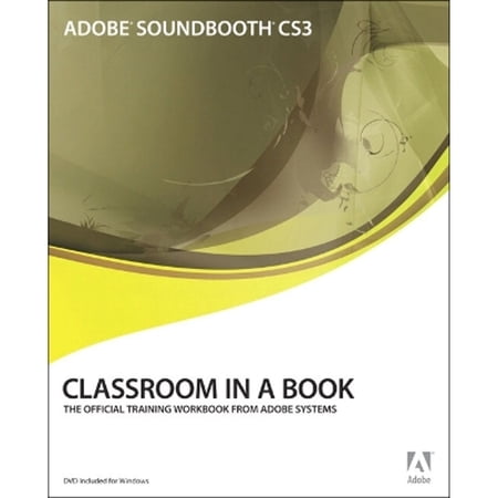 Pre-Owned Adobe Soundbooth CS3: Classroom in a Book : The Official Training Workbook from Adobe Systems for Windows and Mac OS (Paperback) 0321499778 9780321499776