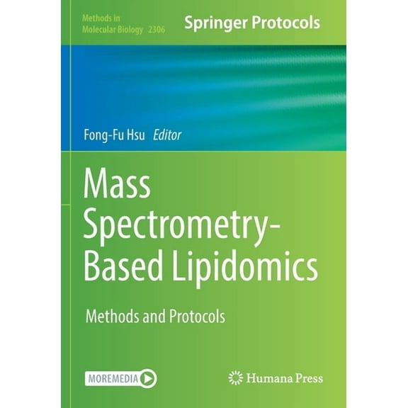 Methods in Molecular Biology Mass Spectrometry-Based Lipidomics: Methods and Protocols, Book 2306, (Paperback)