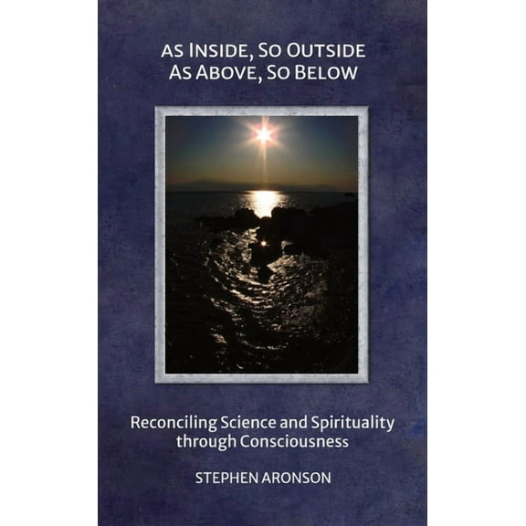 As Inside, So Outside; As Above, So Below, (Hardcover)