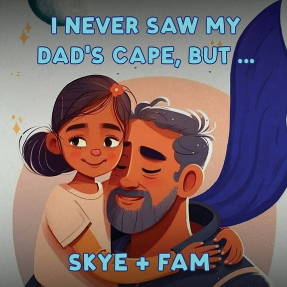 I Never Saw My Dad's Cape, But..., (Paperback)