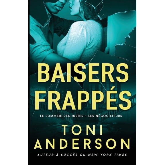 Le Sommeil Des Justes - Les Négociateurs Baisers frappés: Romance à suspense, Book 4, (Paperback)