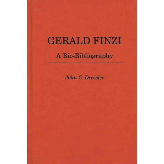 Bio-Bibliographies in Music Gerald Finzi: A Bio-Bibliography, Book 64, (Hardcover)