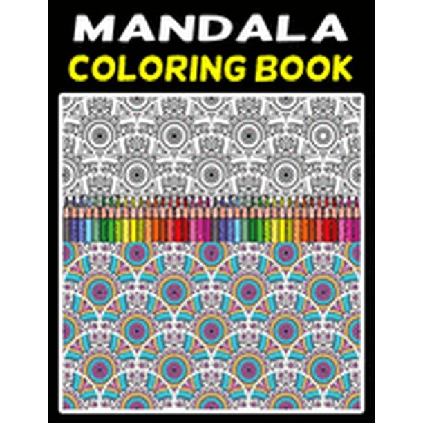 Download Mandala Coloring Book For Adult Relaxation Coloring Pages For Meditation And Happiness World S Most Beautiful Mandalas For Stress Relief 24 Amazing Patterns With Fun Easy Paperback Walmart Com Walmart Com