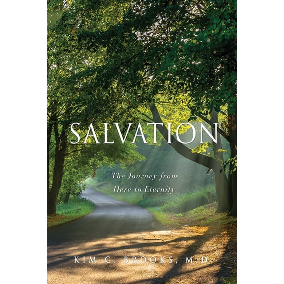 Salvation: The Journey from Here to Eternity, (Paperback)