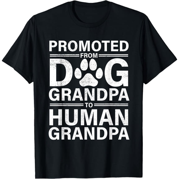 Promoted From Dog Grandpa To Human Grandpa New Grandpa 2025 T-Shirt BLACK Unisex S-5XL Hot Trending Shirt, Vintage Birthday Gift
