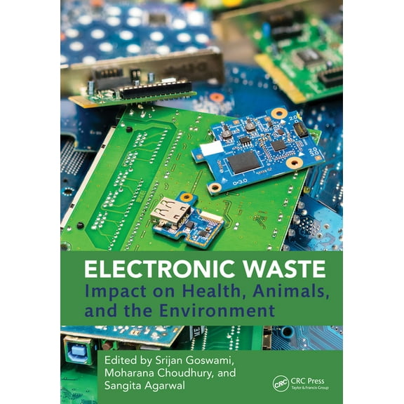 Electronic Waste: Impact on Health, Animals, and the Environment, (Hardcover)