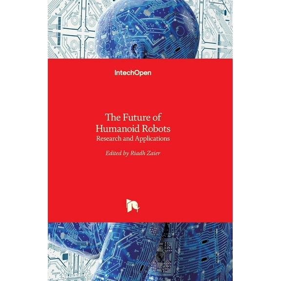 The Future of Humanoid Robots (Hardcover)