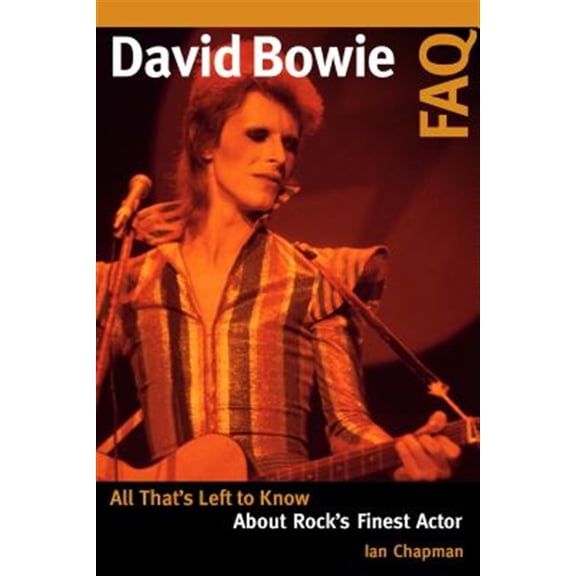 Pre-Owned FAQ: David Bowie FAQ : All That's Left to Know About Rock's Finest Actor (Paperback)