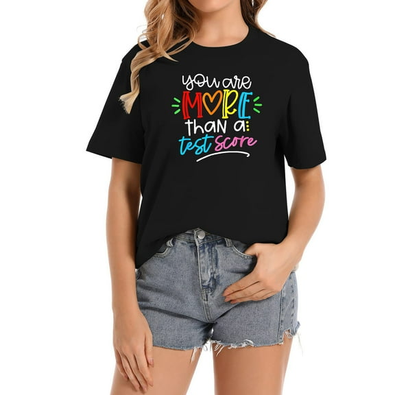 Test Day Teacher You Are More Than A Test Score Women's Graphic T-Shirt - Trendy Design on Soft and Comfortable Top