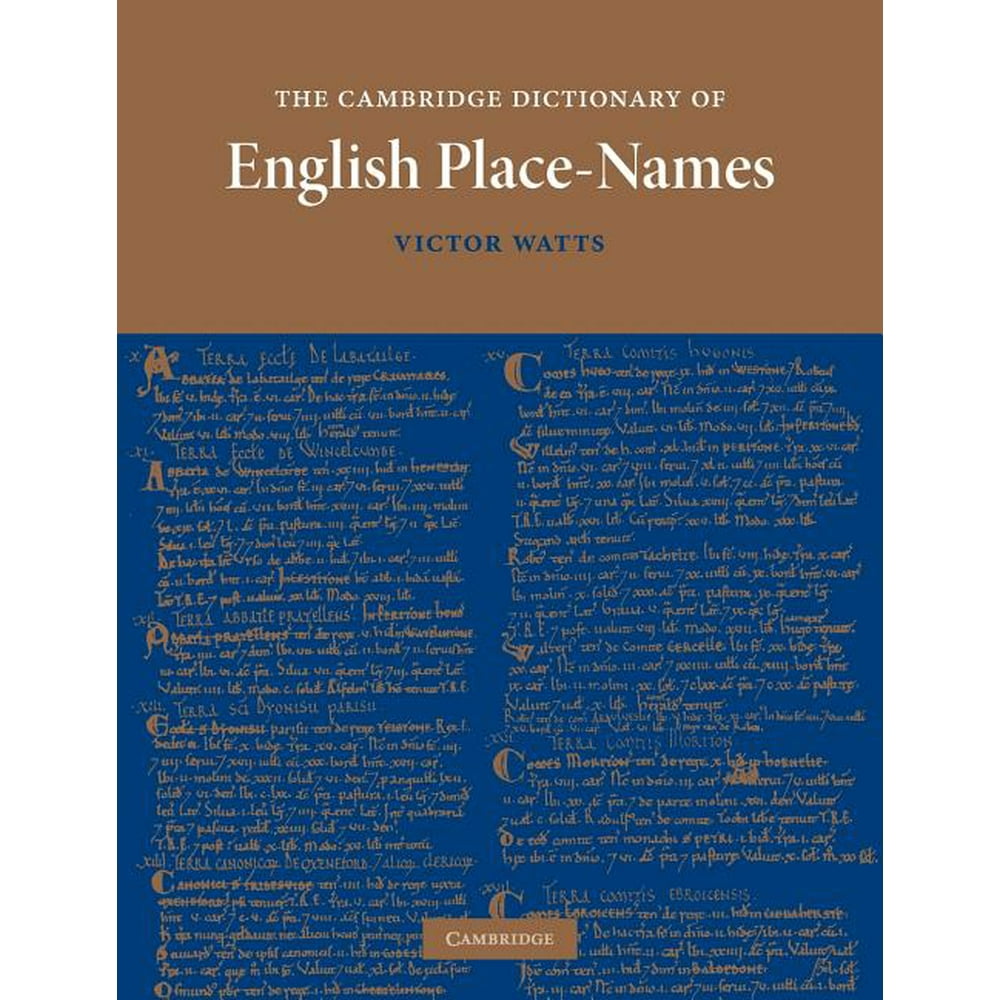 The Cambridge Dictionary of English PlaceNames Based on the