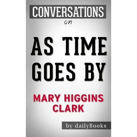 Conversations on As Time Goes By by Mary Higgins Clark | Conversation Starters -