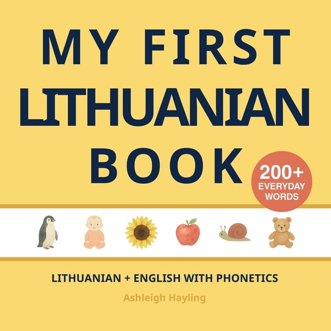 My First Lithuanian Book: Bilingual Lithuanian-English first words book for children with phonetics, (Paperback)