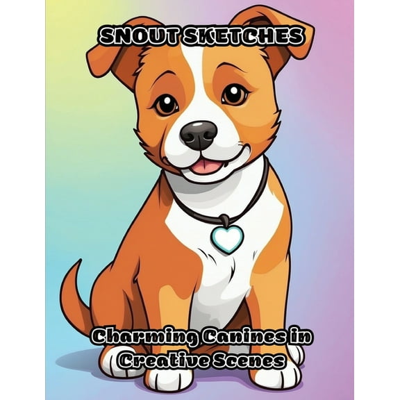 Snout Sketches: Charming Canines in Creative Scenes, (Paperback)