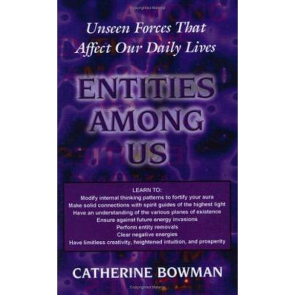 Pre-Owned Entities Among Us: Unseen Forces That Affect Our Daily Lives (Paperback) 1577330838 9781577330837