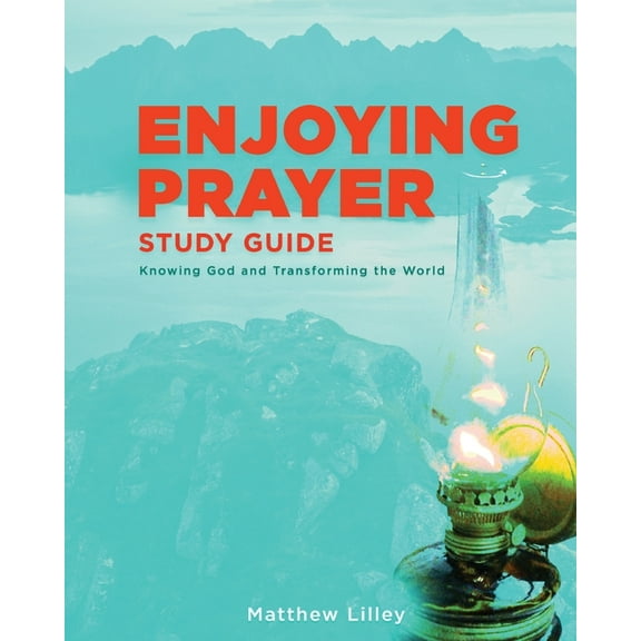 Enjoying Prayer Study Guide, (Paperback)