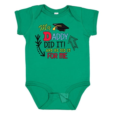 

Inktastic My Daddy Did It and He Did It for Me with Graduation Cap Gift Baby Boy Bodysuit