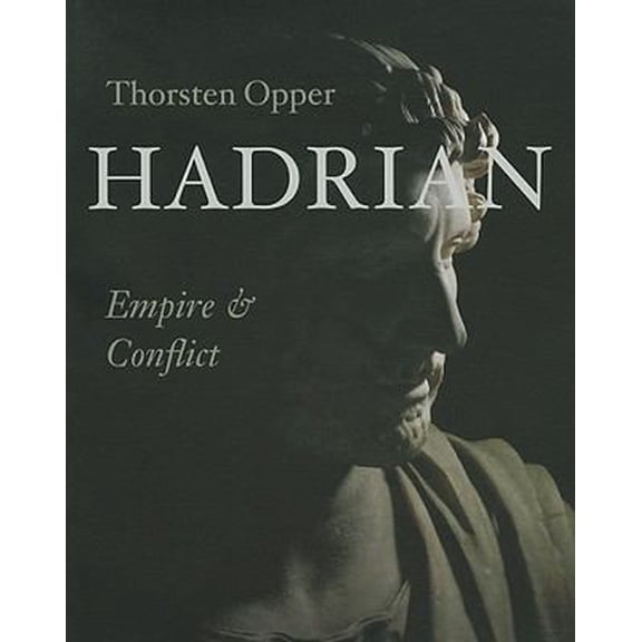 Pre-Owned Hadrian: Empire and Conflict (Paperback) 0674057422 9780674057425