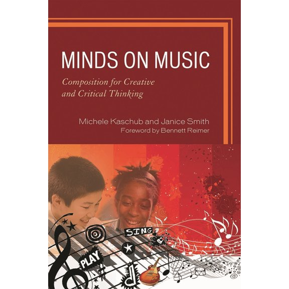 Minds on Music: Composition for Creative and Critical Thinking, (Hardcover)