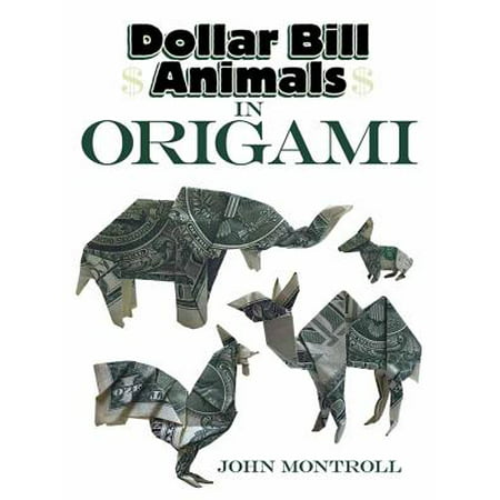 Dollar Bill Animals in Origami (Best Dollar Bill Origami)