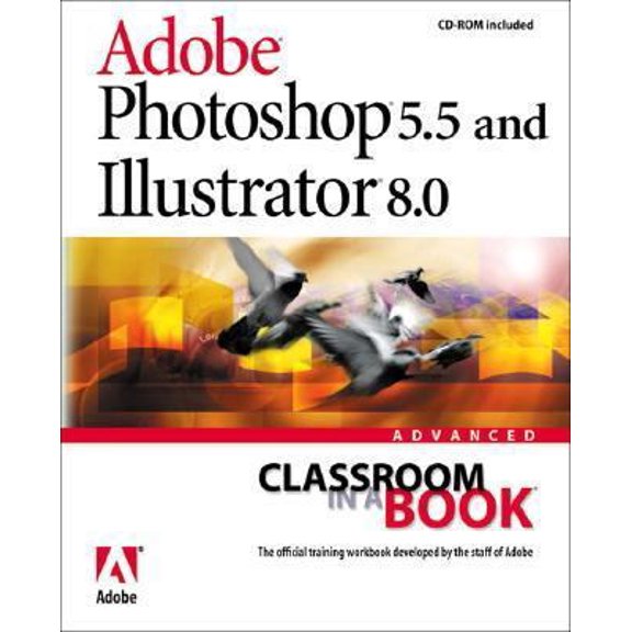 Pre-Owned Adobe Photoshop 5.5 and Adobe Illustrator 8.0 [With CDROM] (Paperback) 020165900X 9780201659009