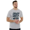 thumbnail image 3 of Crazy Uncle Family Relative Warning Men's Graphic T Shirt Tees Brisco Brands L, 3 of 6