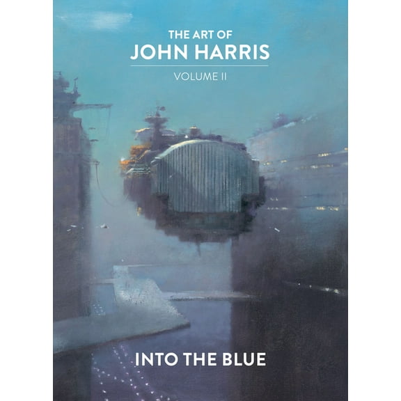 The Art of John Harris: Volume II - Into the Blue, (Hardcover)