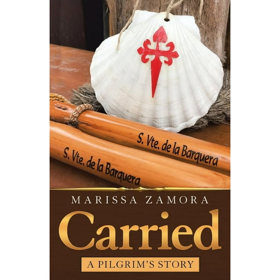 Carried: A Pilgrim's Story, (Paperback)
