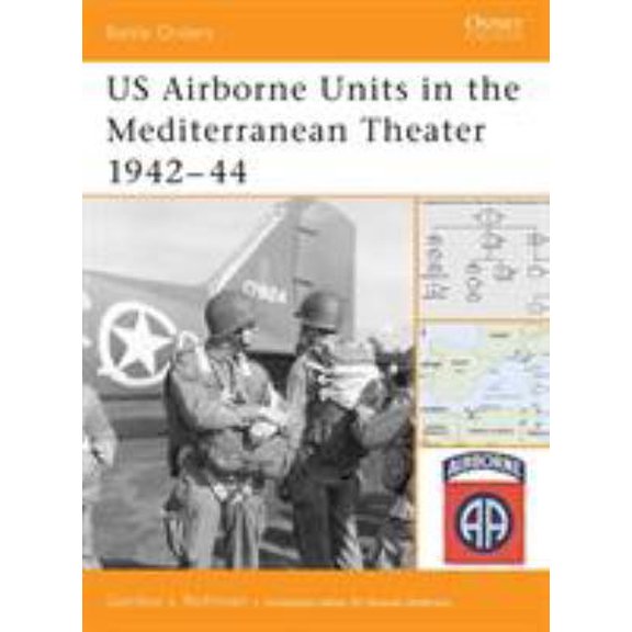 Pre-Owned Us Airborne Units in the Mediterranean Theater 1942-44 (Paperback) 1841769207 9781841769202