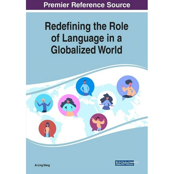 Redefining the Role of Language in a Globalized World, (Paperback)