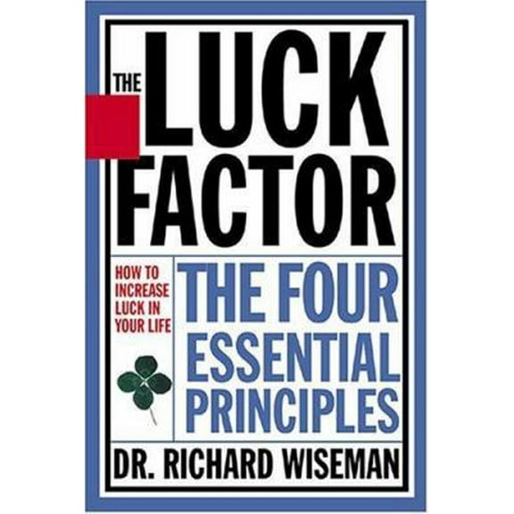 Pre-Owned The Luck Factor: The Four Essential Principles (Paperback) 1401359418 9781401359416