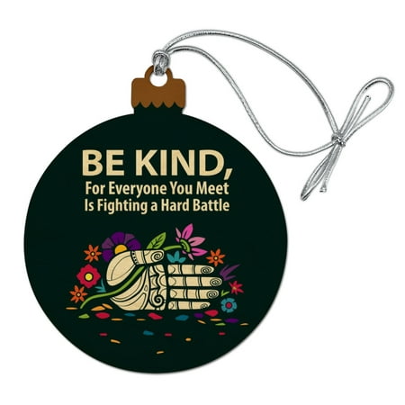 Be Kind For Everyone You Meet is Fighting a Hard Battle Wood Christmas Tree Holiday