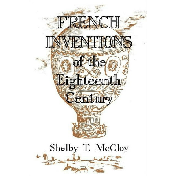 French Inventions of the Eighteenth Century, (Paperback)