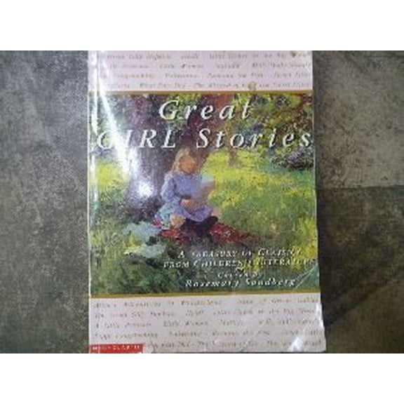 Pre-Owned Great Girl Stories : A Treasury of Classics From Children's Literature, 9780439453028, 043945302X, Paperback,