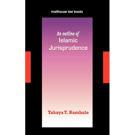 An Outline of Islamic Jurisprudence (Paperback)